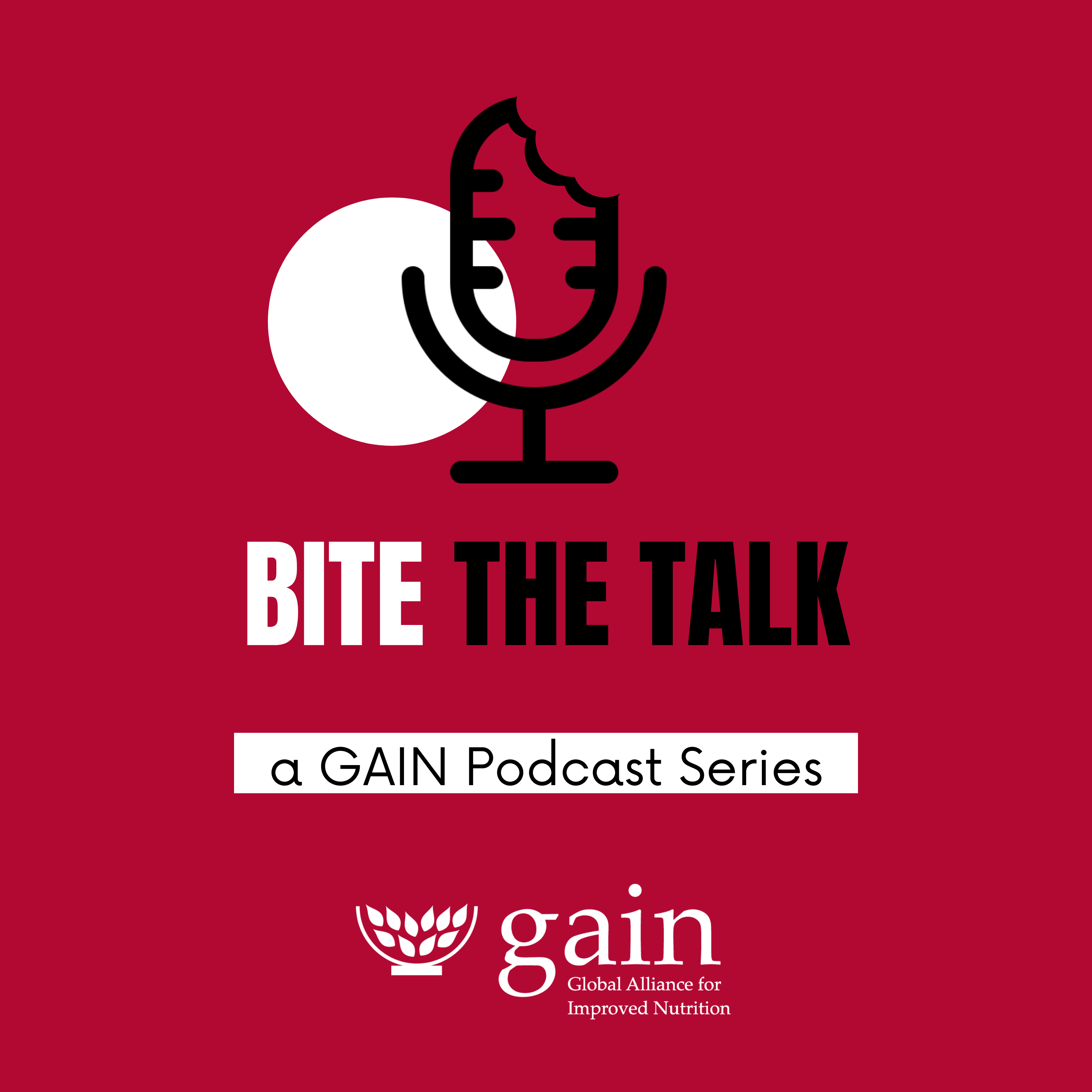 Bite the Talk - GAIN Podcast Series